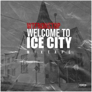 Welcome To Ice City (Explicit)