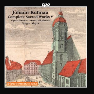 Kuhnau: Complete Sacred Works, Vol. 5