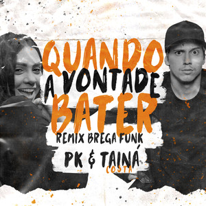 Quando a vontade bater (Remix Brega Funk|Explicit)
