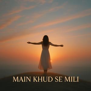 Main Khud Se Mili