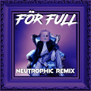 FÖR FULL (Remix) [Explicit]