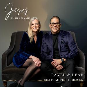 Jesus is His Name (feat. Leah Crane & Mitch Lohman)