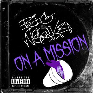 On A Mission (Explicit)