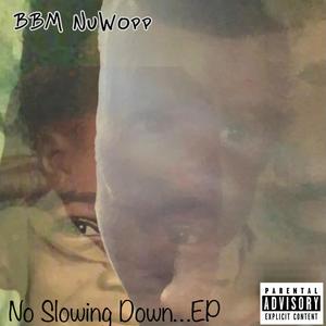 No Slowing Down (Explicit)