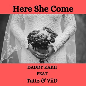 Here She Come(feat. Tattz & Viid)