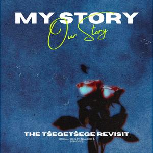 My Story (Our Story) (feat. SpeakNice & InKaloric)