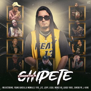 Chipete (Freestyle) [feat. J-King, Young Garcia, La Momia, Lisux, El Yiyo__lfc, Jeipy, Seguí, Monse Hg, Luiggi Yarel & Dinero Pr] (Explicit)