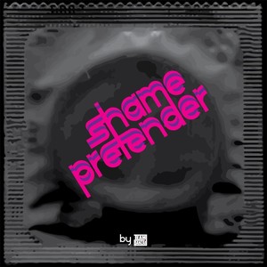 Shame Pretender (Explicit)