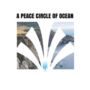 A Peace Circle of Ocean