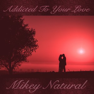 Addicted to Your Love