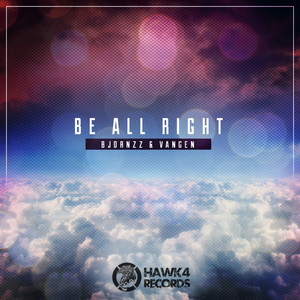 Be All Right (Original Mix)
