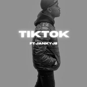 TIKTOK (feat. JankyJ2) [Explicit]