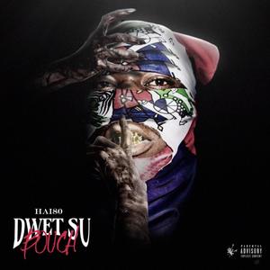 Dwet Sou Bouch (Explicit)