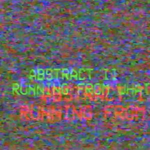 ABSTRACT II: RFW (Slowed + Reverb) [Explicit]