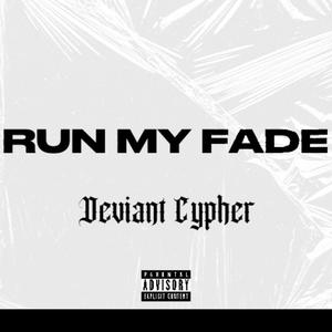 RUN MY FADE (Explicit)