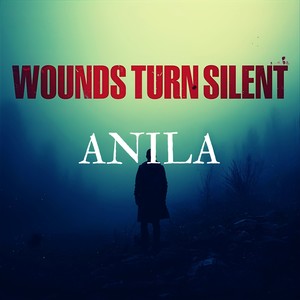 Wounds Turn Silent