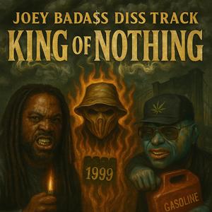 King Of Nothing (Joey Bada$$ Disstrack) (feat. GlobalTrapper) (Explicit)
