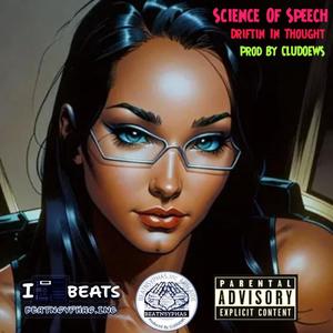 Driftin In Thought (feat. Science of Speech) [Explicit]