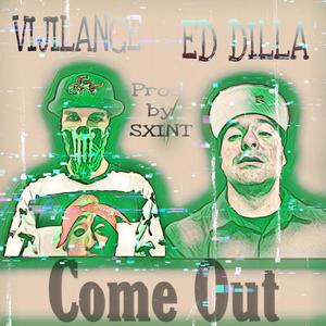 Come Out(feat. Vijilance) (Explicit)