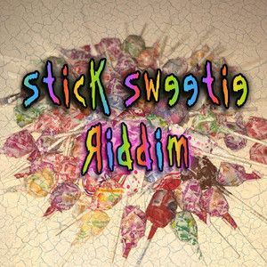 Stick Sweetie Riddim