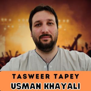 Usman Khayali - Tasweer Tapey