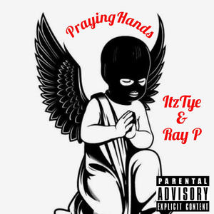 Praying Hands (feat. Ray P) (Explicit)