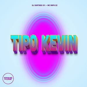 Tipo Kevin (Explicit)