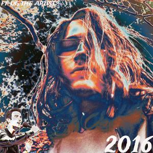 2016 (feat. DG the Artist) [Explicit]