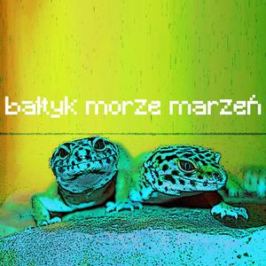 Bałtyk morze marzeń (Explicit)