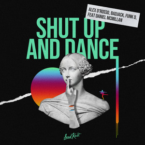 Shut up and Dance