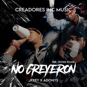 No Creyeron (feat. JFrey & Adonys)