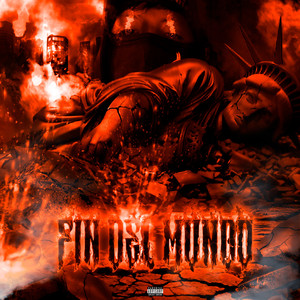 Fin Del Mundo (Explicit)