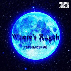 Where's Rugah (feat. Weeb) (Explicit)