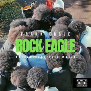 Rock Eagle (Explicit)