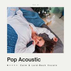 Pop Acoustic: Calm & Laid-Back Vocals, Vol. 09