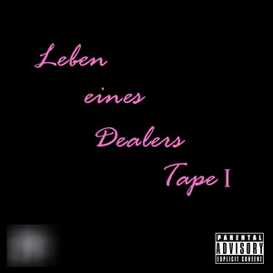 Leben Eines Dealers Tape. I (Explicit)