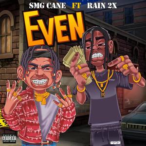 Even (feat. LilRain2x) [Explicit]