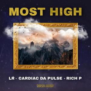 Most High (feat. Cardiac Da Pulse & L.R.) (Explicit)