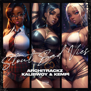 Stout, Bad & Vies (Explicit)