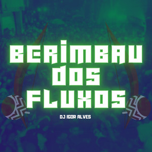 Berimbau dos Fluxos (Explicit)