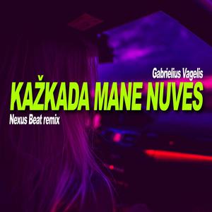 Kažkada mane nuves (feat. Gabrielius Vagelis) (Remix)