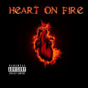 Heart On Fire (Explicit)