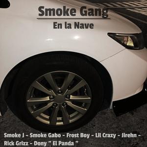 En la Nave (feat. Smoke Gabo, Frost Boy, Lil Crazy, Jirehn, Rick Grizz & Dony) [Explicit]