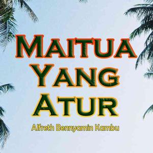 Maitua Yang Atur