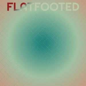 Flatfooted