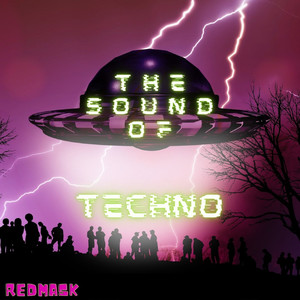 The sound of Techno (Explicit)