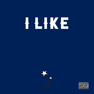 I Like (Explicit)