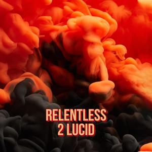 Relentless (Explicit)