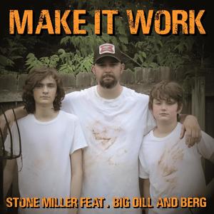 Make It Work (feat. Big Dill & Berg)