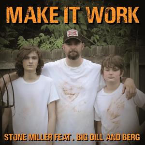 Make It Work (feat. Big Dill & Berg) (Explicit)